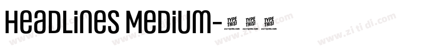Headlines Medium字体转换